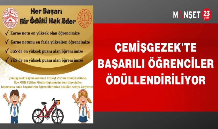 ÇEMİŞGEZEK'TE BAŞARILI ÖĞRENCİLER ÖDÜLLENDİRİLİYOR