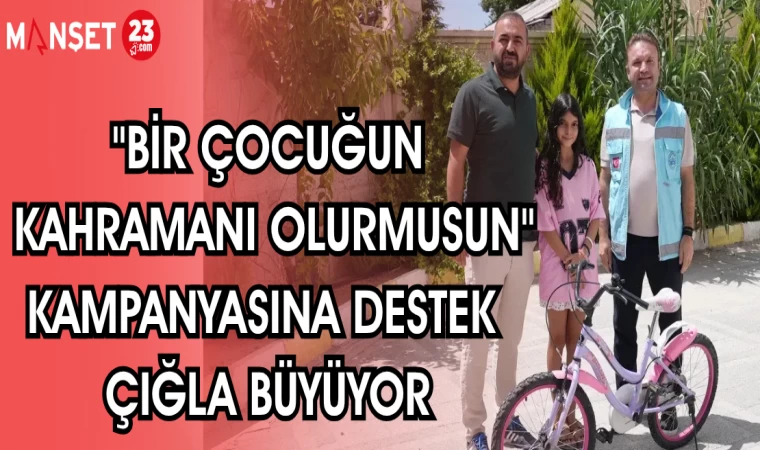 "BİR ÇOCUĞUN KAHRAMANI OLURMUSUN" KAMPANYASINA DESTEK ÇIĞLA BÜYÜYOR