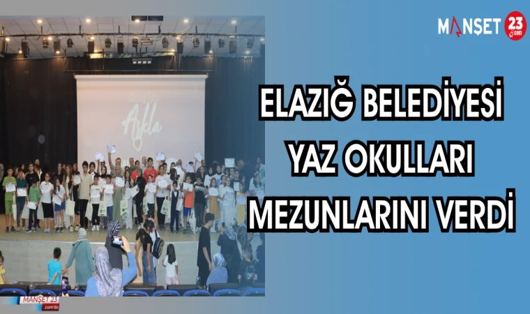 ELAZIĞ BELEDİYESİ YAZ OKULLARI MEZUNLARINI VERDİ