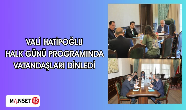 Vali Hatipoğlu, halk günü programında vatandaşları dinledi