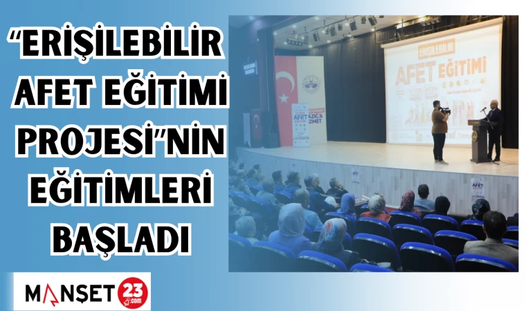 “Erişilebilir Afet Eğitimi Projesi”nin Eğitimleri Başladı