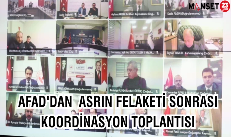 AFAD'DAN ASRIN FELAKETİ SONRASI KOORDİNASYON TOPLANTISI