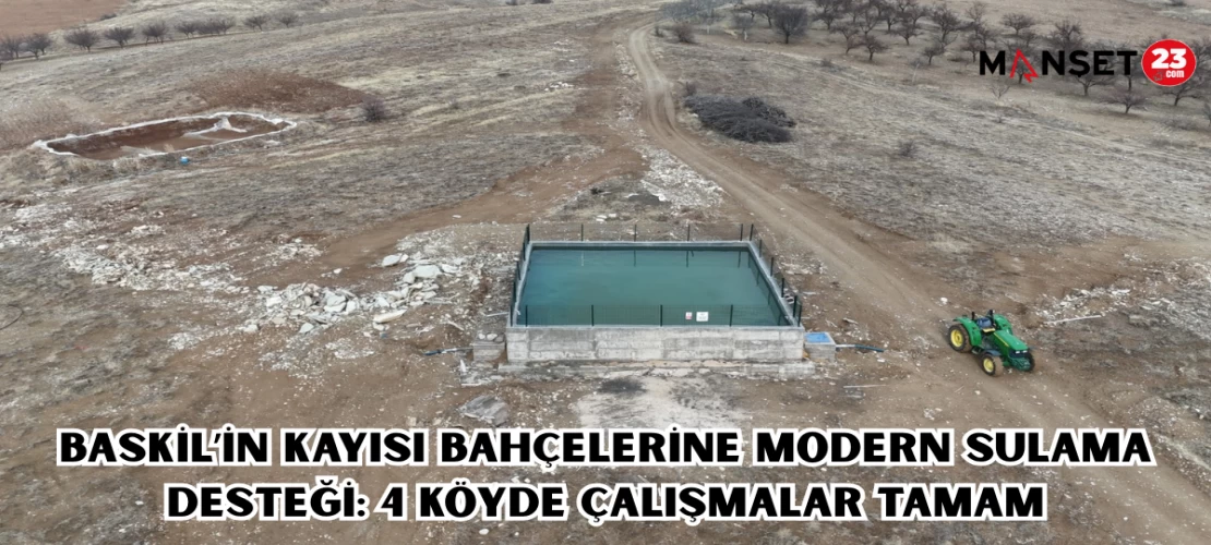Baskil’in Kayısı Bahçelerine Modern Sulama Desteği: 4 Köyde Çalışmalar Tamam