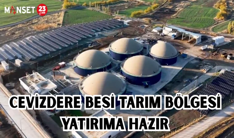 CEVİZDERE BESİ TARIM BÖLGESİ YATIRIMA HAZIR