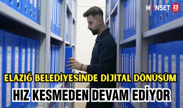 ELAZIĞ BELEDİYESİNDE DİJİTAL DÖNÜŞÜM HIZ KESMEDEN DEVAM EDİYOR