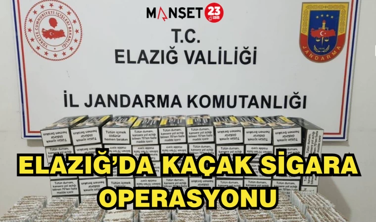 ELAZIĞ'DA KAÇAK SİGARA OPERASYONU