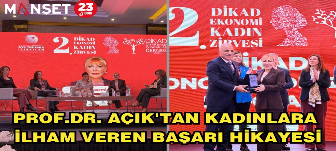 PROF.DR. AÇIK'TAN KADINLARA İLHAM VEREN BAŞARI HİKAYESİ
