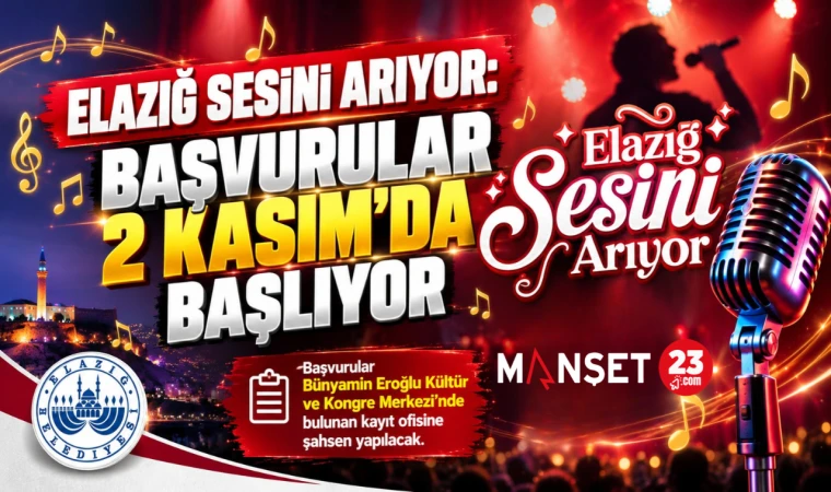 ELAZIĞ SESİNİ ARIYOR: BAŞVURULAR 2 KASIM’DA BAŞLIYOR