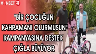 "BİR ÇOCUĞUN KAHRAMANI OLURMUSUN" KAMPANYASINA DESTEK ÇIĞLA BÜYÜYOR