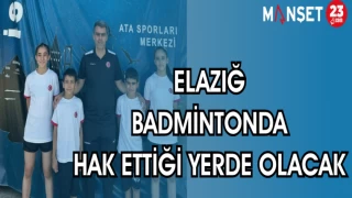 ELAZIĞ BADMİNTONDA HAK ETTİĞİ YERDE OLACAK