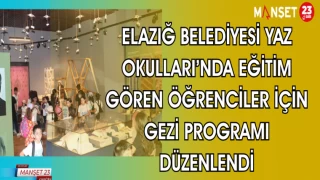 ELAZIĞ BELEDİYESİ YAZ OKULLARI'NDA EĞİTİM GÖREN ÖĞRENCİLER İÇİN GEZİ PROGRAMI DÜZENLENDİ