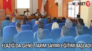 ELAZIĞ'DA GENEL TARIM SAYIMI EĞİTİMİ BAŞLADI