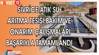 SİVRİCE ATIK SU ARITMA TESİSİ BAKIM VE ONARIM ÇALIŞMALARI BAŞARIYLA TAMAMLANDI