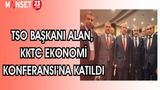 TSO BAŞKANI ALAN, KKTC EKONOMİ KONFERANSI'NA KATILDI