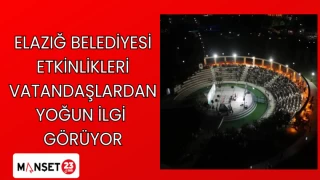 ELAZIĞ BELEDİYESİ ETKİNLİKLERİ VATANDAŞLARDAN YOĞUN İLGİ GÖRÜYOR