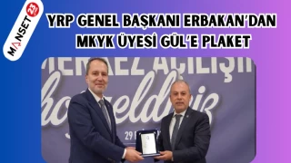 YRP GENEL BAŞKANI ERBAKAN’DAN MKYK ÜYESİ GÜL’E PLAKET