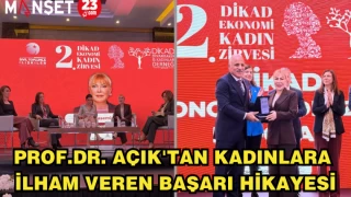 PROF.DR. AÇIK'TAN KADINLARA İLHAM VEREN BAŞARI HİKAYESİ