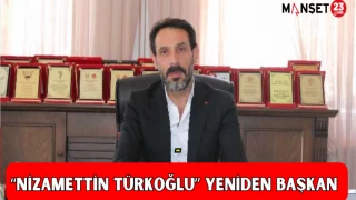 "NİZAMETTİN TÜRKOĞLU" YENİDEN BAŞKAN