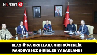 Elazığ’da Okullara Sıkı Güvenlik: Randevusuz Girişler Yasaklandı