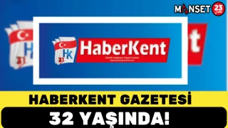 HABERKENT GAZETESİ 32 YAŞINDA!