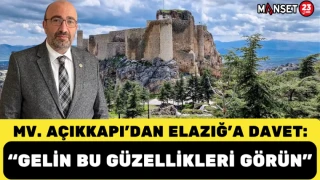 Milletvekili Açıkkapı'dan Elazığ’a Davet: “Bu Güzellikleri Yerinde Görün”