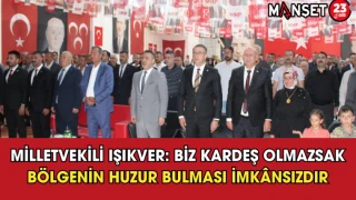 Milletvekili Işıkver: Biz Kardeş Olmazsak Bölgenin Huzur Bulması İmkânsızdır