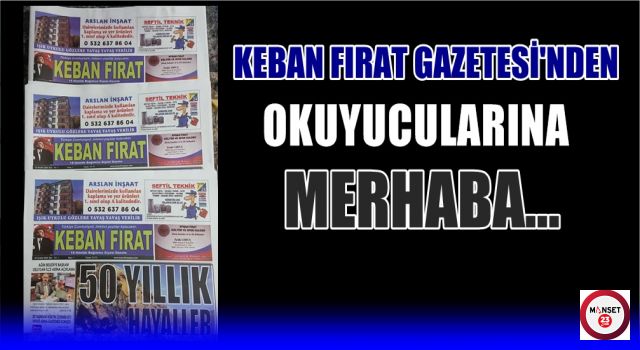 KEBAN FIRAT GAZETESİ OKUYUCULARIYLA BULUŞTU