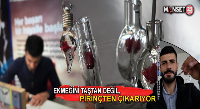 Ekmeğini Pirinç Tanelerinden Kazanıyor