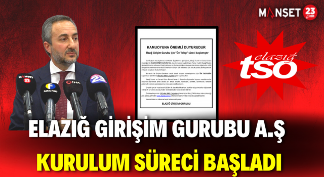 ELAZIĞ GİRİŞİM GURUBU A.Ş Kurulum Süreci Başladı