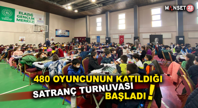 Elazığ'da 480 Sporcunun Katılımıyla Satranç Turnuvası Başladı