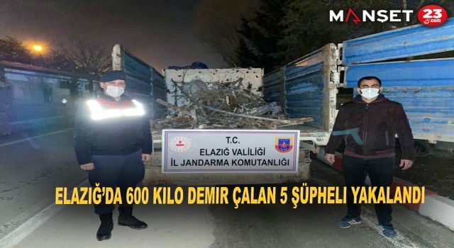 Elazığ’da 600 kilo demir çalan 5 şüpheli yakalandı