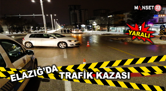 Elazığ’da Trafik Kazası: 1 Yaralı