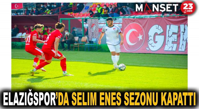 Elazığspor’da Selim Enes sezonu kapattı