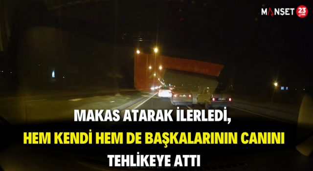 Makas Atarak İlerledi, Hem Kendi Hem De Başkalarının Canını Tehlikeye Attı