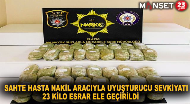 Sahte hasta nakil aracıyla uyuşturucu sevkiyatı: 23 kilo esrar ele geçirildi