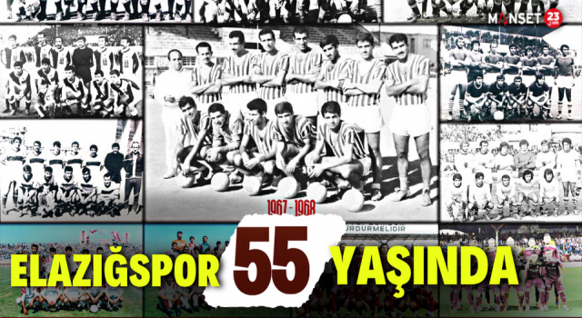 Elazığspor 55 Yaşında
