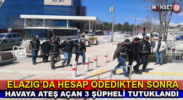 Hesap Ödedikten Sonra Tehditler Savurup Havaya Ateş Açan 3 Şüpheli Yakalandı