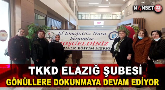 TKKD Elazığ Şubesi Gönüllere Dokunuyor