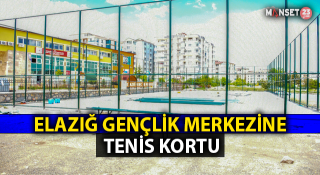 Elazığ Gençlik Merkezi'ne Tenis Kortu
