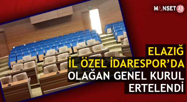 Elazığ İl Özel İdarespor’da Olağan Genel Kurul Ertelendi