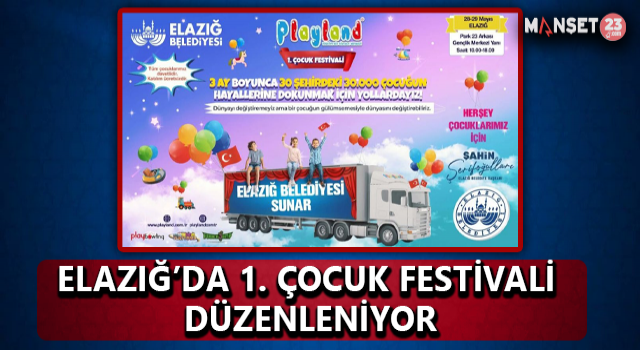 Elazığ’da 1. Çocuk Festivali Düzenleniyor