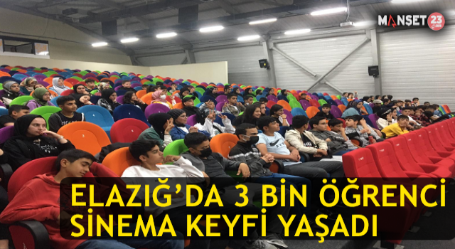 Elazığ’da 3 Bin Öğrenci Sinema Keyfi Yaşadı