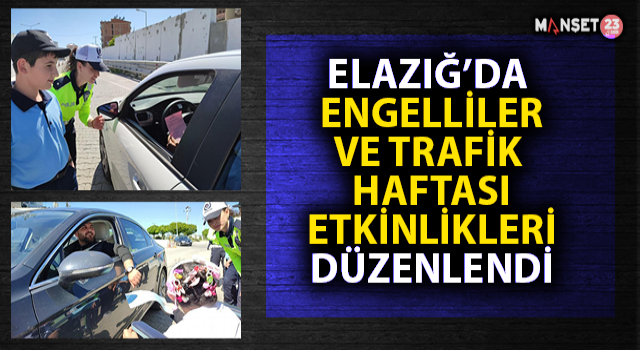 Elazığ’da Engelliler Ve Trafik Haftası Etkinlikleri