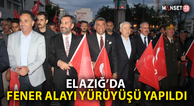 Elazığ'da Fener Alayı Yürüyüşü Düzenlendi