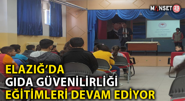 Elazığ’da Gıda Güvenirliliği Eğitimleri Sürüyor