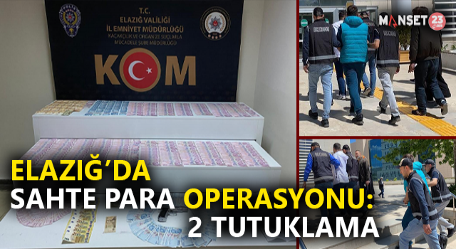 Elazığ'da Sahte Para Operasyonu: 2 Tutuklama