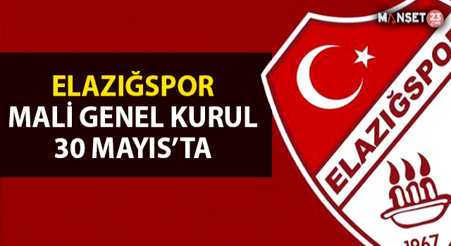 Elazığspor’da Mali Genel Kurul, 30 Mayıs’ta