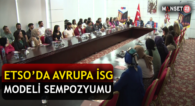 ETSO’da Avrupa İSG Modeli Sempozyumu