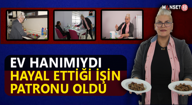 Ev Hanımıydı Hayalini Gerçekleştirip Kendi İşinin Patronu Oldu