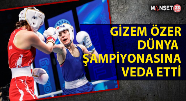 Gizem Özer, Dünya Şampiyonasına Veda Etti